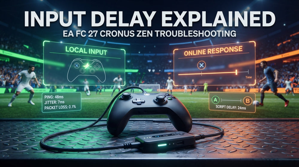 EA FC 27 Cronus Zen Input Delay: Why Script Timing Can Feel Different Online