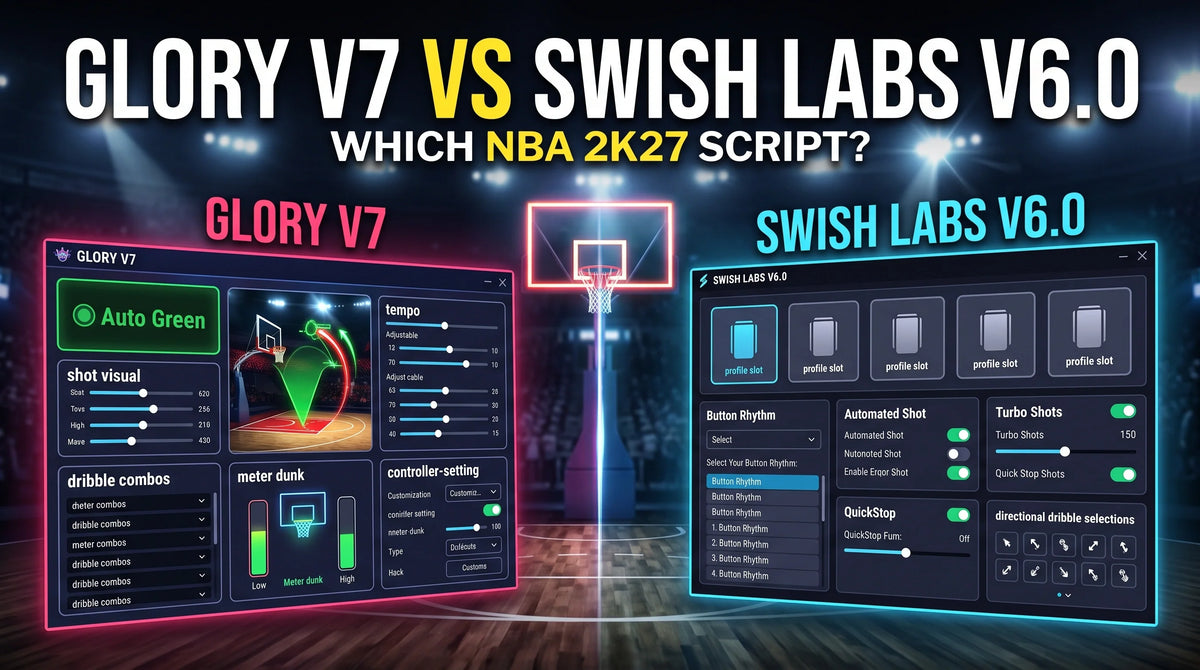 Glory V7 vs Swish Labs V6.0: NBA 2K27 Scripts Compared