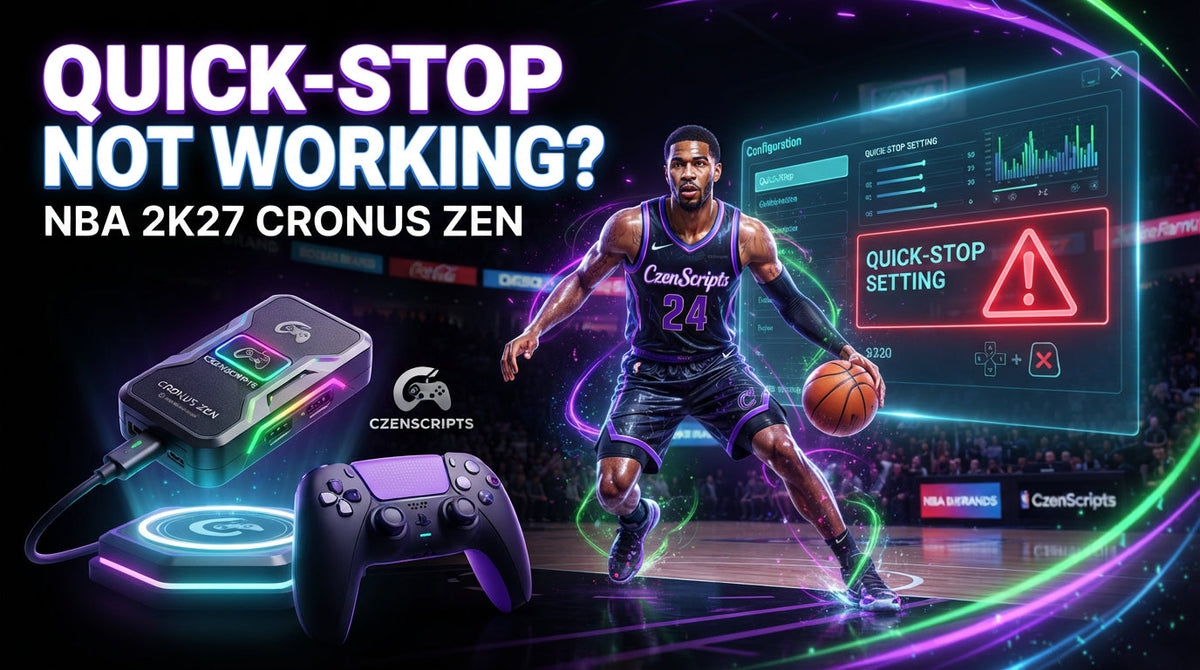 NBA 2K27 Cronus Zen Script Quick-Stop Not Working? Timing and Input Checks