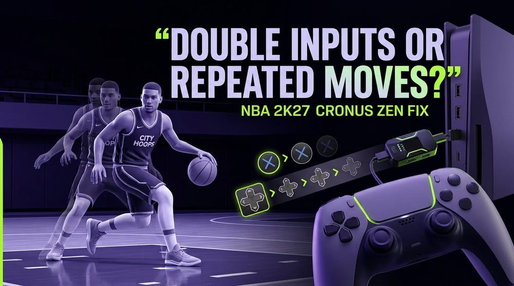 NBA 2K27 Cronus Zen Script Double Inputs or Repeats Moves? Causes and Fixes
