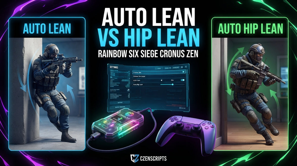Rainbow Six Siege Cronus Zen Auto Lean vs Hip Lean: Features and Settings Explained